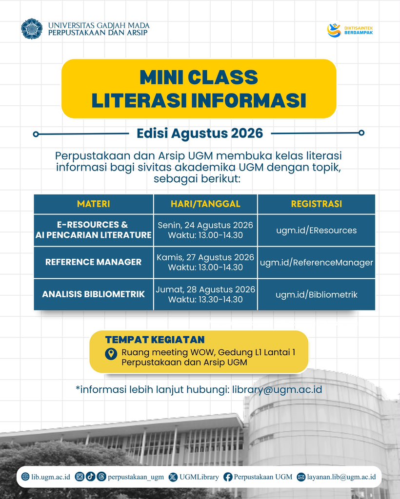 UGMLibrary's tweet photo. 📚 Mini Class Literasi Informasi Agustus 2026!

📅 24 Agustus — E-Resources &amp; AI 🔗 https://t.co/WFexZOsPlI
📅 27 Agustus — Reference Manager 🔗 https://t.co/TmzA8RQOYF
📅 28 Agustus — Analisis Bibliometrik 🔗 https://t.co/2vdaRgSudS

📍 Ruang Meeting WOW, Lt. 1 https://t.co/XjOyduqe49