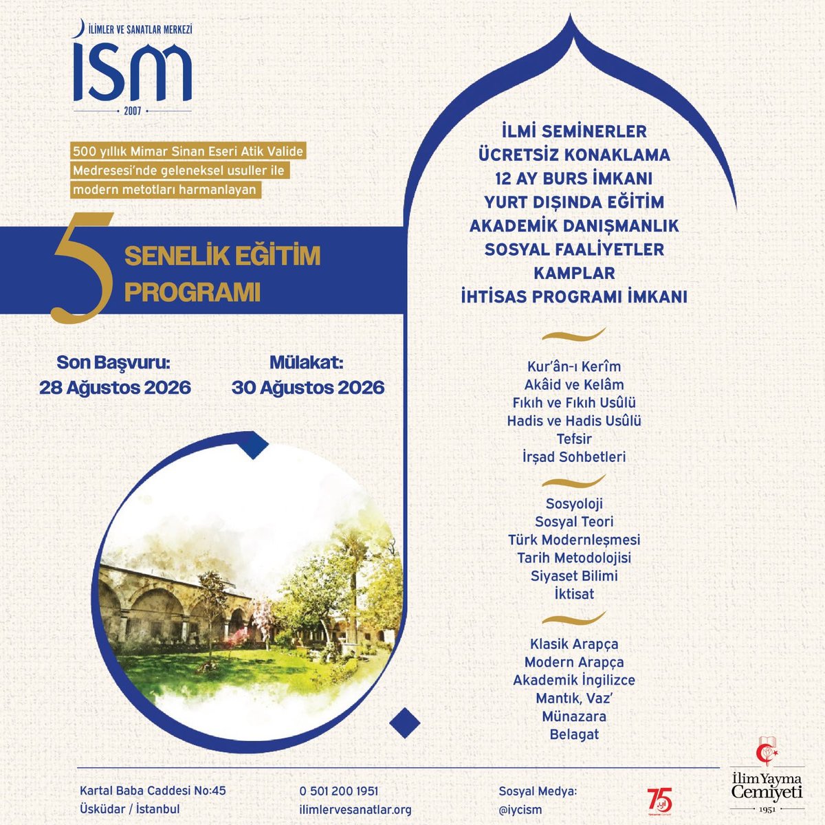 iycgenelmerkez's tweet photo. 📚 *İSM Lisans Programı Başvuruları Başladı*

🗒️5 Senelik Program
📖Klasik İslâmî İlimler, Sosyal Bilimler, Dil ve İrşad Seminerleri
🏠Ücretsiz Konaklama
🤝12 Ay Burs
✈️Yurt Dışında Dil Eğitimi
📍Atik Valide Medresesi'nde

*Mülakat: 30 Ağustos 2026*

https://t.co/sLfLiYfpew https://t.co/NaMtsx6xWN