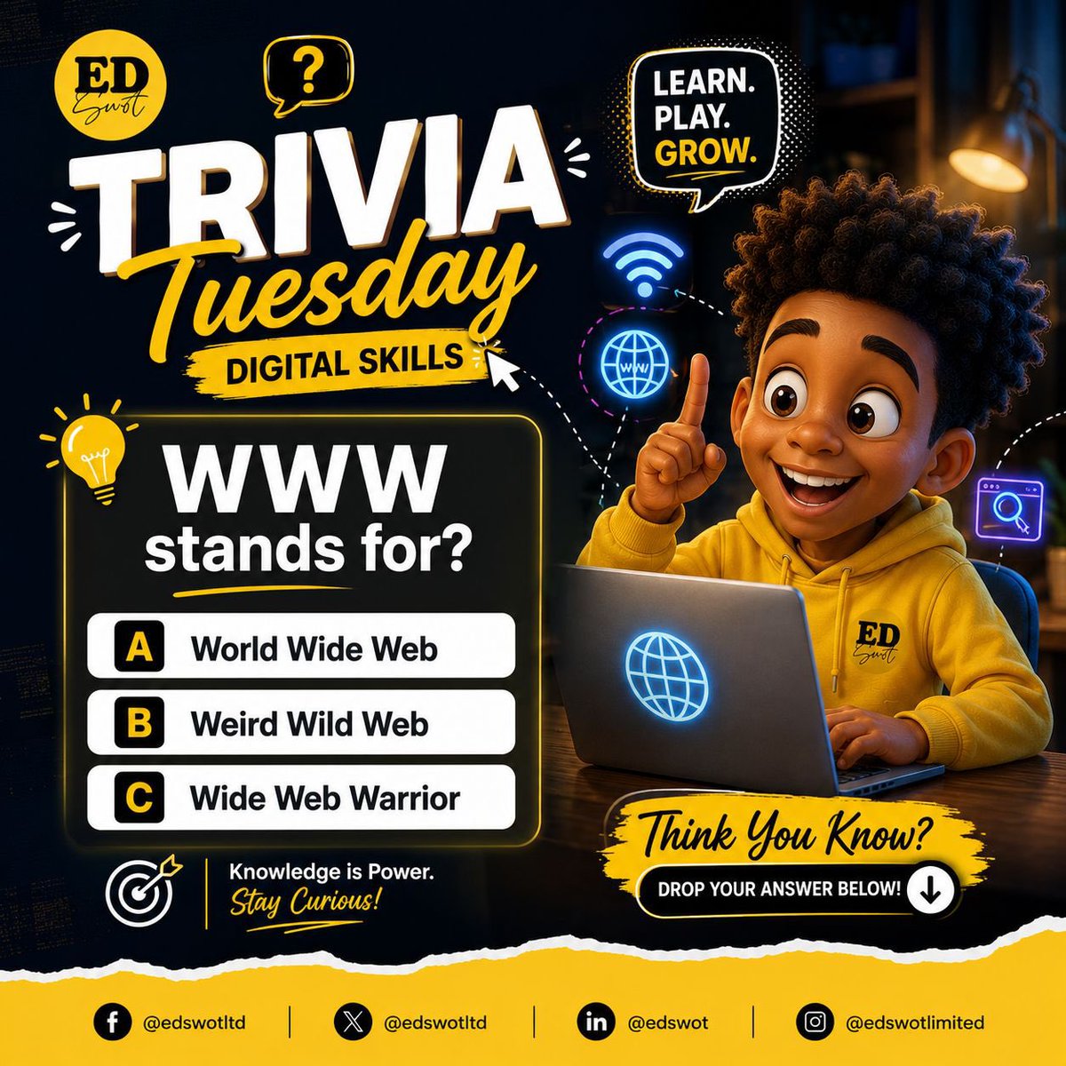 edswotltd's tweet photo. #TriviaTuesday 

What does WWW stand for?

A️⃣ World Wide Web
B️⃣ Weird Wild Web
C️⃣ Wide Web Warrior

No Googling!

Drop your answer below

Digital literacy is no longer optional. Give your child the skills to navigate tomorrow's world.

🚀 Learn with Edswot.

#Edswot https://t.co/76tj6P2DQq