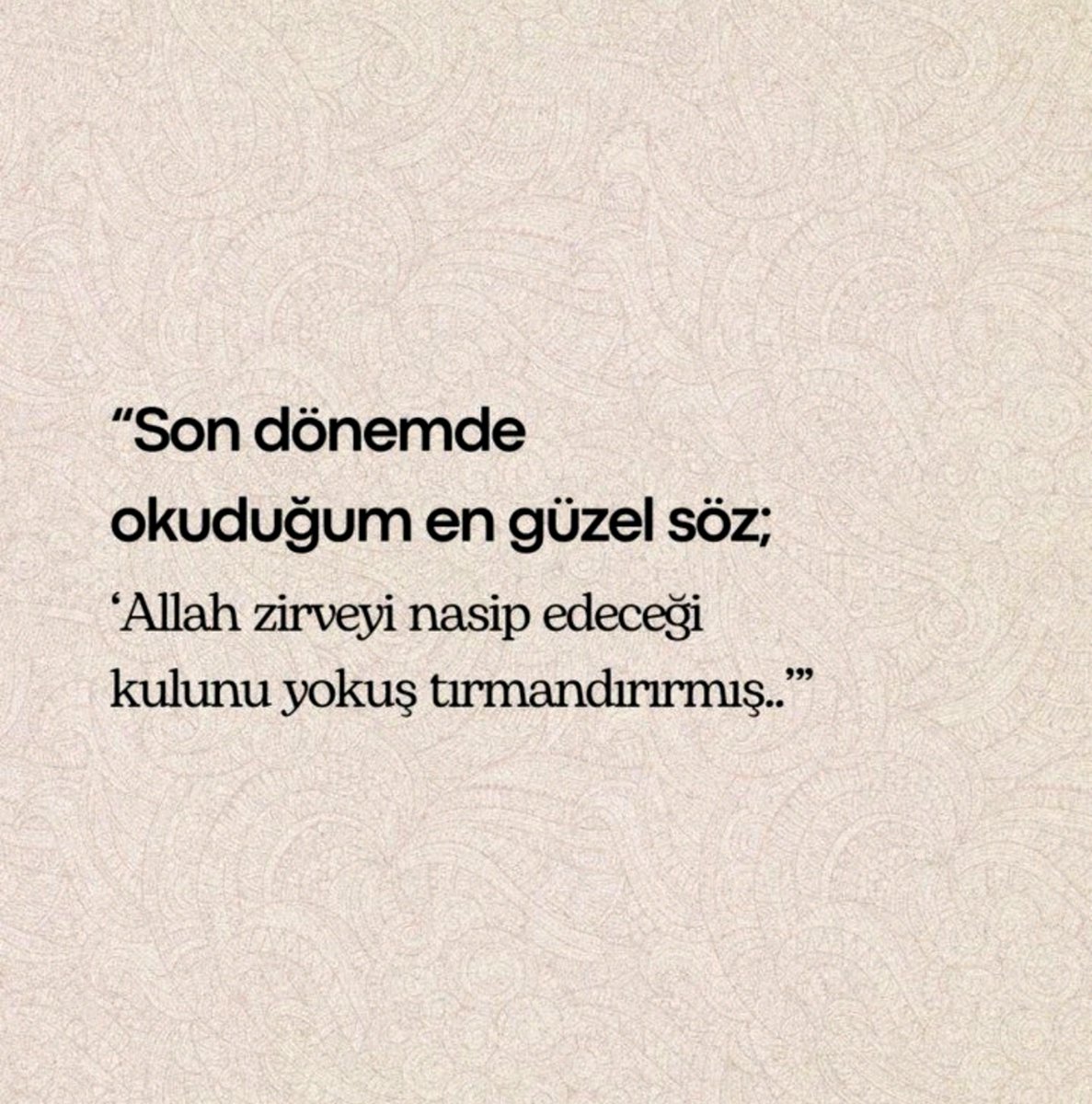 huzurrIslamda's tweet photo. "Bazen yolun yokuş olması, zirvenin ne kadar güzel olacağındandır… "🤍 https://t.co/kd4HZr0MHS