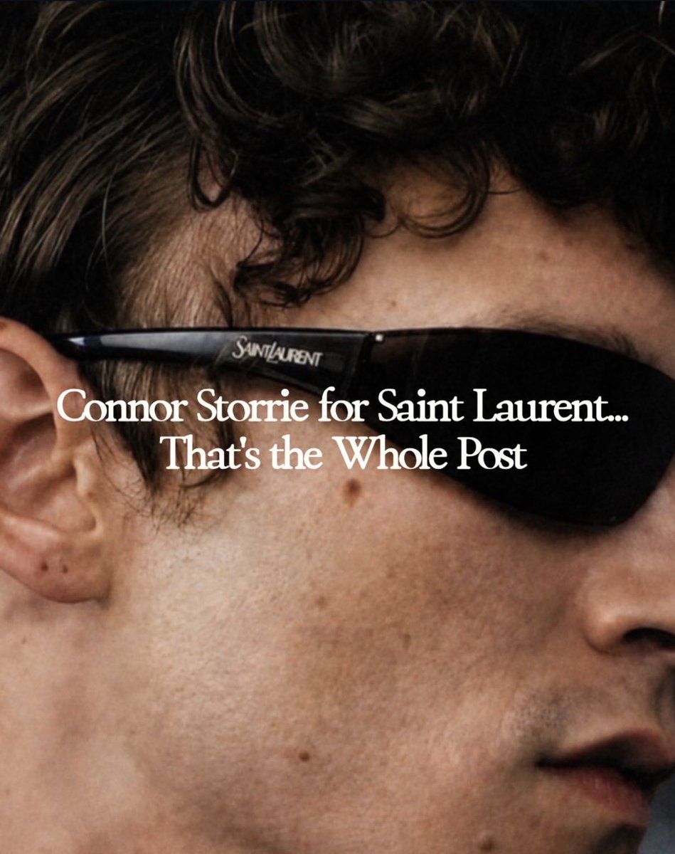 updatingstorrie's tweet photo. “Connor Storrie for Saint Laurent...
"Thank you, Anthony Vaccarello," we all say in unison.

Yes, we've had this video on repeat all day. Moody, cinematic, and straight out of the late '80s, it's set to Milli Vanilli's 1988 hit "I'm Gonna Miss You." Starring Storrie alongside BLACKPINK's Rosé and supermodel Liu Wen? Im sat.
Saint Laurent knows exactly how to build a world, and apparently this one involves beautiful people, excellent sunglasses, and enough restrained sex appeal to keep the internet occupied for the foreseeable future.”

📲thecitizensposte | Instagram