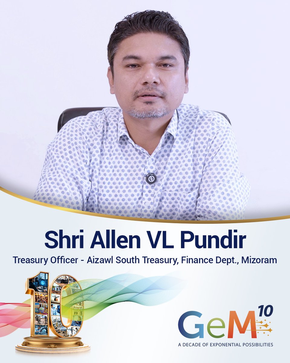 GeM_India's tweet photo. #10YearsOfGeM | CELEBRATING A DECADE OF TRANSFORMATION

On GeM’s 10th Foundation Day, Shri Allen VL Pundir, Treasury Officer - Aizwal South Treasury, Finance Dept., Mizoram, extends his warm wishes to GeM on this remarkable milestone and shares his organisation’s experience of how GeM’s digital platform has transformed public procurement—making the journey more seamless, efficient, transparent and accessible.

🎥 Watch his #GeMStory: https://t.co/TeEJODBvI1