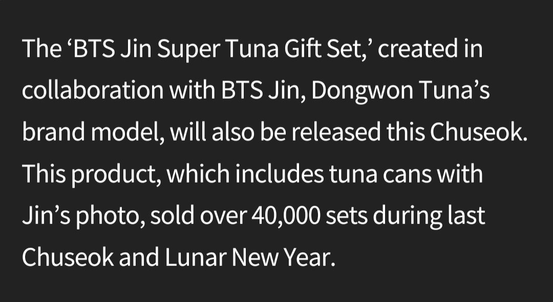 shadow_twts's tweet photo. Dongwon F&amp;B said the "BTS Jin Super Tuna Gift Set" will be released this Chuseok.

This product, which includes tuna cans with Jin’s photo, sold over 40,000 sets during last Chuseok and Lunar New Year (1 set had 12 cans so Jin sold 480,000 tuna cans that time).

@BTS_twt https://t.co/kLoxlA0SFz