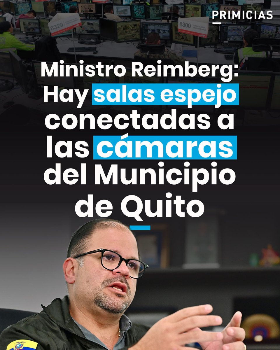 Primicias's tweet photo. El ministro del Interior, John Reimberg, dice que el Centro de Cámaras del Municipio de Quito tendría conexión a salas espejo. https://t.co/khKMLpYClG https://t.co/J9LYsD9r4G