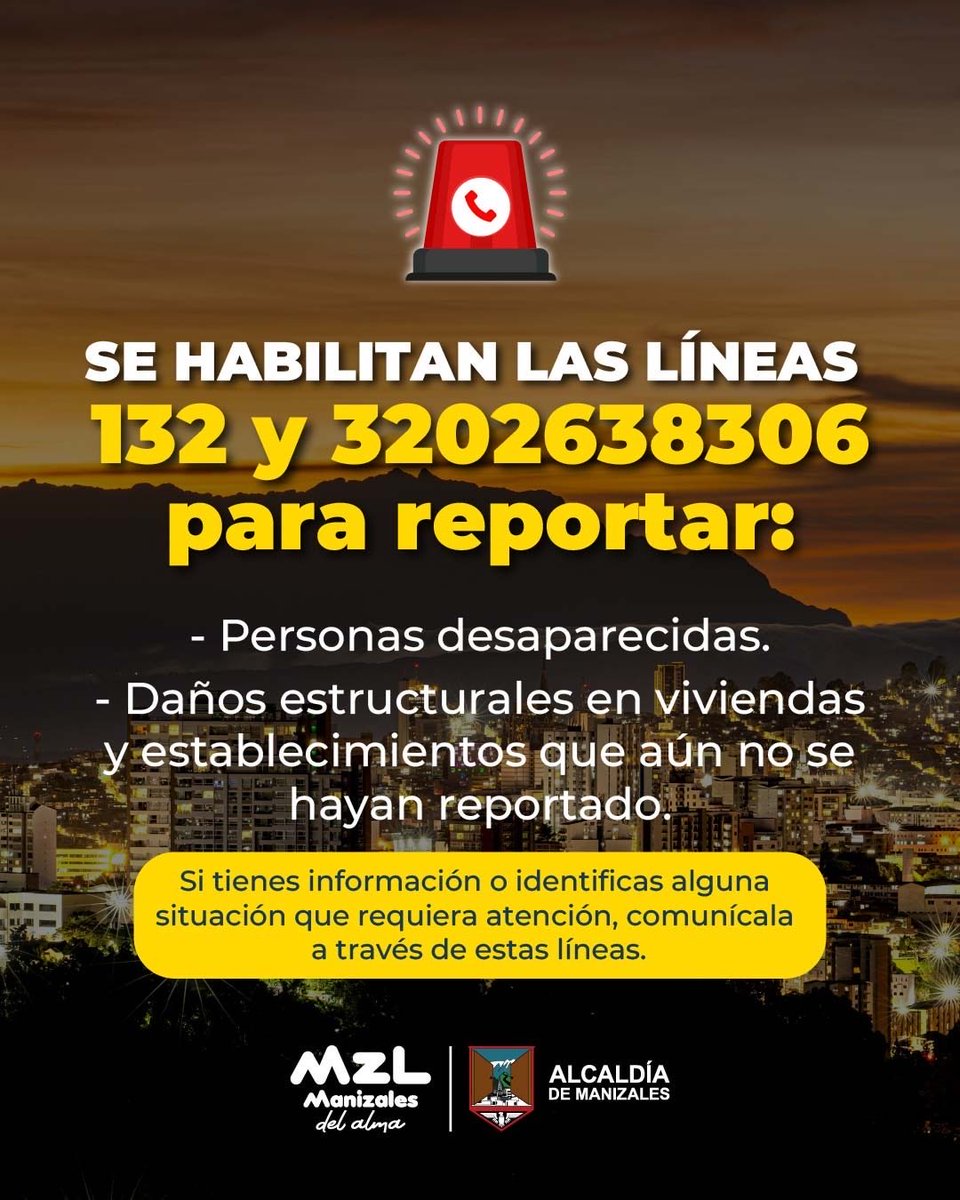 CiudadManizales's tweet photo. Si tienes información sobre personas desaparecidas o identificas daños estructurales en viviendas o establecimientos que aún no hayan sido reportados, comunícate a: 

📞 132
📱 320 263 8306

Tu información es fundamental para facilitar la atención y respuesta de los organismos. https://t.co/uDuMM1jwjY