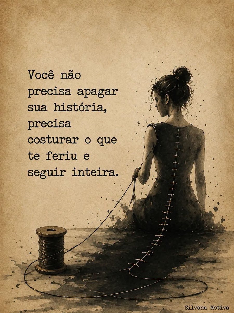 SullaGuedes's tweet photo. Você não precisa apagar sua história, precisa costurar o que te feriu e seguir inteira. https://t.co/77c4xP340l