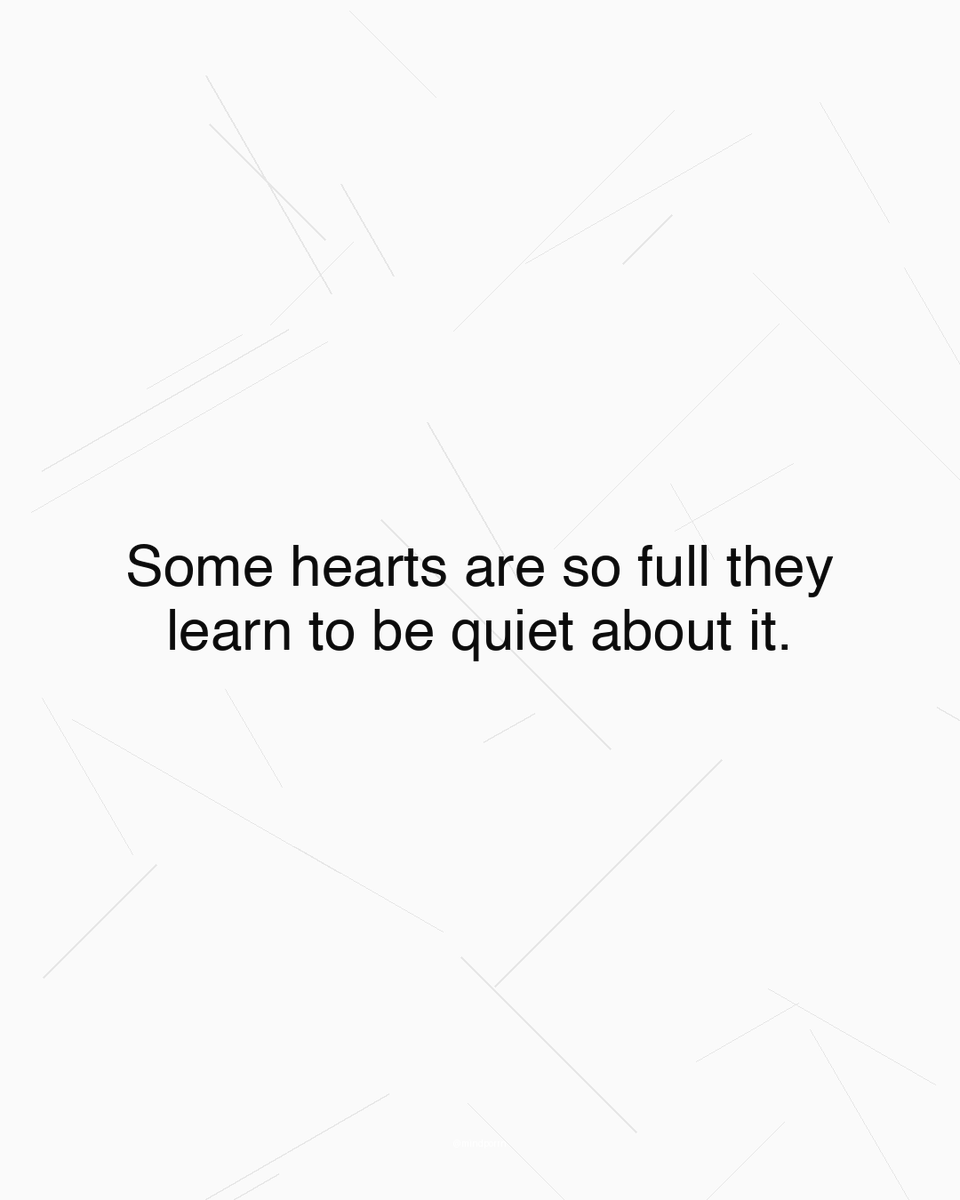 mindporrn's tweet photo. "Some hearts are so full they learn to be quiet about it." https://t.co/BmS6MhJ5d1