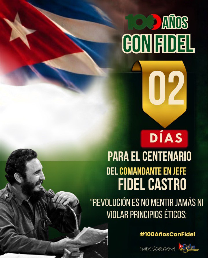CubaSoberana02's tweet photo. 🇨🇺 ¡Faltan solo 2 días para el centenario del Comandante en Jefe Fidel Castro!
100 años de historia, lucha, dignidad y compromiso con la Patria.

“Revolución es no mentir jamás ni violar principios éticos.” — Fidel

Su ejemplo sigue vivo en cada generación.
🇨🇺 #100AñosConFidel https://t.co/fF05VWZXp2