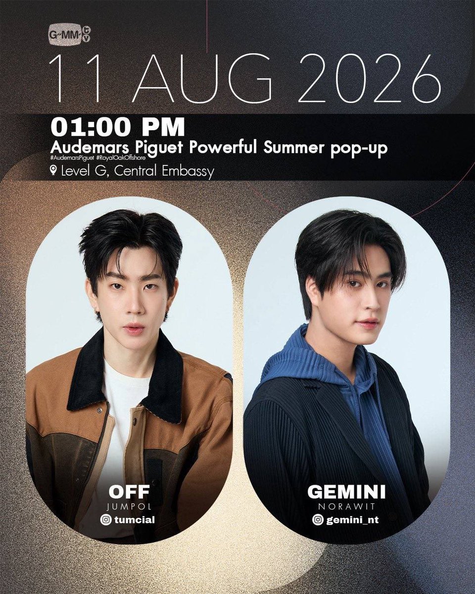 offgun_family's tweet photo. 🗓️ 11 AUG 2026

OFF (#ออฟจุมพล #OffJumpol)
⭐️Audemars Piguet Powerful Summer pop-up
⏰1.00 PM
📍Level G, Central Embassy
🔑OFF AT AUDEMARS PIGUET POP UP
#️⃣#AudemarsPiguetxOff
(เริ่มเทรนด์ # และ KW พร้อมกันเวลา 12.45 PM)

⭐️Mr.Kill มังงะสั่งตาย EP.6
⏰ 8.30 PM
📺 ช่อง GMM25
#️⃣#MrKillSeriesEP6
(เริ่มเทรนด์ # พร้อมกัน 8.20 PM)
