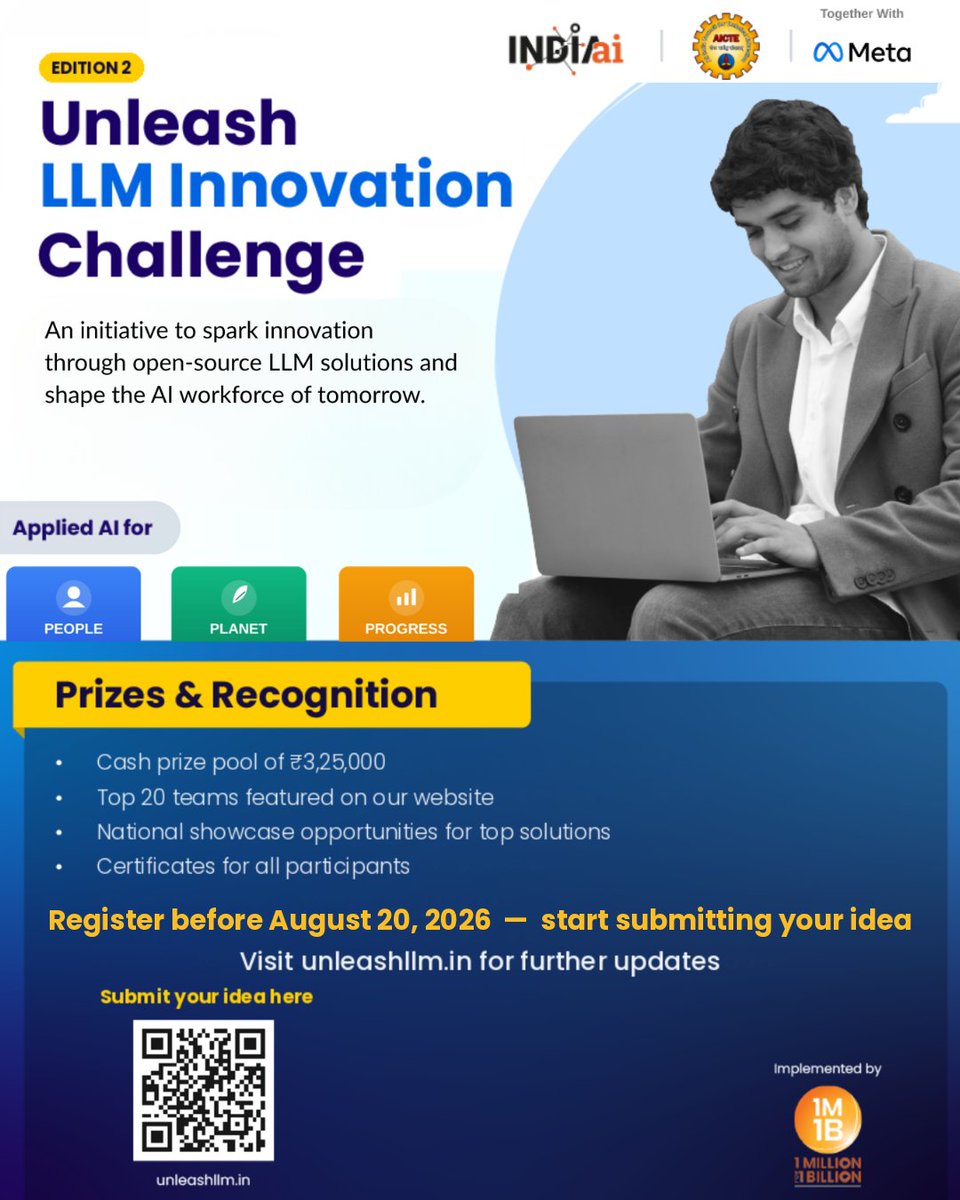 OfficialINDIAai's tweet photo. Unleash LLM Innovation Challenge!

IndiaAI, in partnership with @AICTE_INDIA and @Meta, invites innovators to build impactful solutions using open-source LLMs and shape the AI workforce of tomorrow.

🏆 ₹3.25 lakh cash prize pool
🌟 Top 20 teams featured on the website
🇮🇳 National showcase opportunities for top solutions
🎓 Certificates for all participants

📅 Register before August 20, 2026 and start submitting your idea.

🔗 Visit https://t.co/CmtubzN8x6 for more details and updates.

#IndiaAI #UnleashLLM #AIInnovation #LLM #OpenSourceAI #AICTE #Meta #AIInnovationChallenge

@AshwiniVaishnaw @JitinPrasada @SecretaryMEITY @sudeep_tweets @_DigitalIndia @mygovindia @PIB_India @Activate1M1B