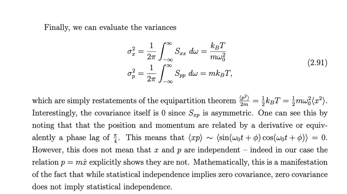 SinghJyotirmai's tweet photo. I was reminded of this neat little fact while writing the background chapter of my thesis. 

If you let the initial position/momentum of the harmonic oscillator be random, x(t) and p(t) define a stochastic process. Cov(x,p) = 0 but they are not independent because p = m dx/dt! https://t.co/5ShT0WCkYS