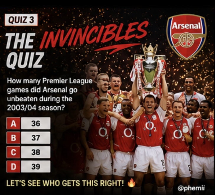 phemii's tweet photo. 🏆 THE INVINCIBLES QUIZ
How many Premier League games did Arsenal go unbeaten during the 2003/04 season?
A️⃣ 36
B️⃣ 37
C️⃣ 38
D️⃣ 39
🤔 Let's see who gets this right!
#Arsenal #Invincibles https://t.co/lOzszrTYSK