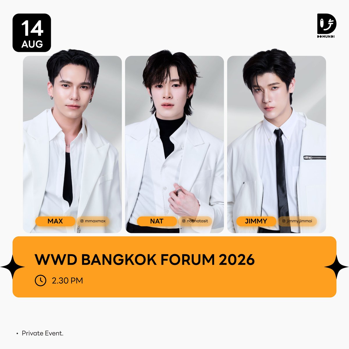 DomundiTV's tweet photo. #DMDschedule UPDATE 

🗓 : 14.08.2026

WWD BANGKOK FORUM 2026

🙋🏻‍♂️ : Max Nat Jimmy
⏰️ : 14.30 น. | 2.30 PM (GMT+7)
📢 : Private Event 

#mmaxmax #natasitt
#จมอ่านว่าจอมอ
#domunditv https://t.co/OH1lRTJ7kB