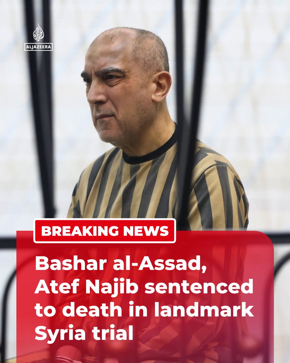 AJEnglish's tweet photo. BREAKING: Syria’s ex-president Bashar al-Assad and Atef Najib, the former head of political security in southern Syria’s Deraa province, have been sentenced to death.

🔗: https://t.co/kgRpIyRsK7 https://t.co/fMNTzXD7xB