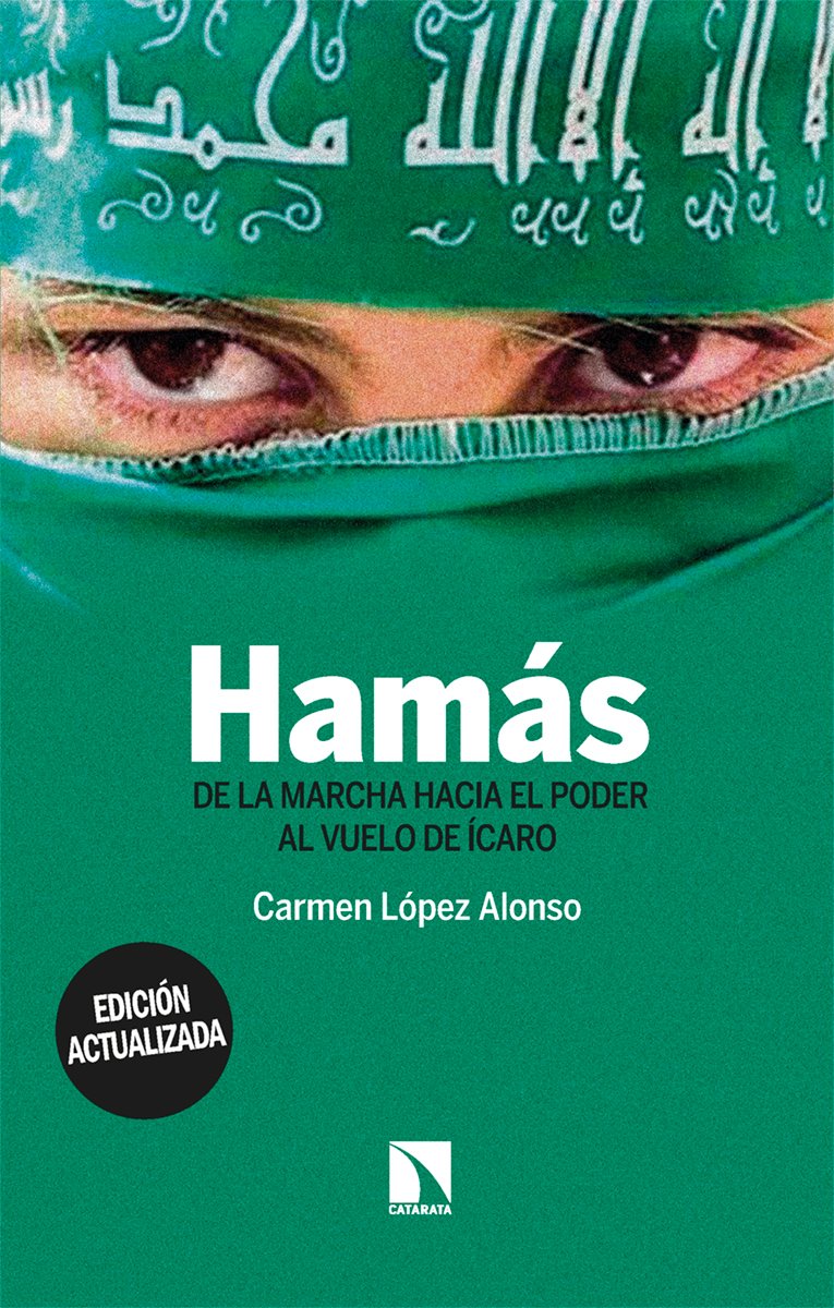CatarataLibros's tweet photo. 'Hamás. De la marcha hacia poder al vuelo de Ícaro', de Carmen López Alonso. #EdiciónActualizada Es difícil entender la actual situación en Gaza sin conocer la historia de Hamás. https://t.co/Kao8OSV2D6 https://t.co/suQNF5vTKi