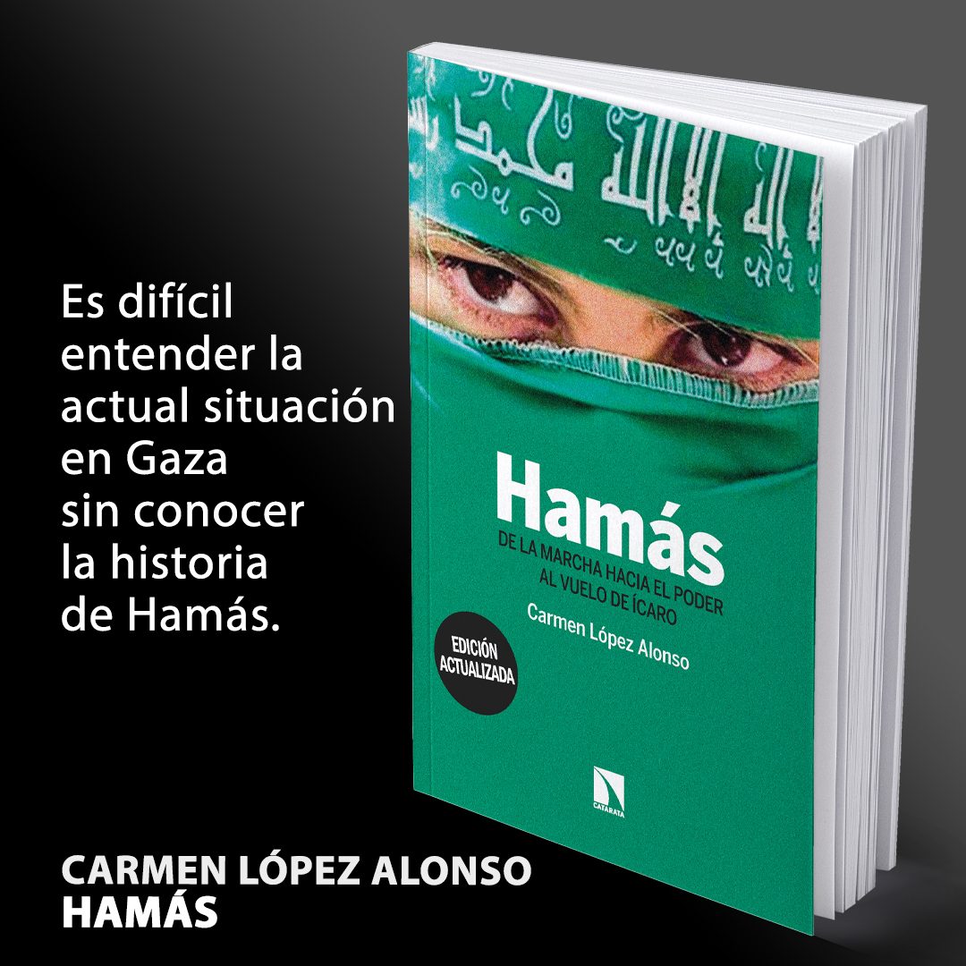 CatarataLibros's tweet photo. 'Hamás. De la marcha hacia poder al vuelo de Ícaro', de Carmen López Alonso. #EdiciónActualizada Es difícil entender la actual situación en Gaza sin conocer la historia de Hamás. https://t.co/Kao8OSV2D6 https://t.co/suQNF5vTKi
