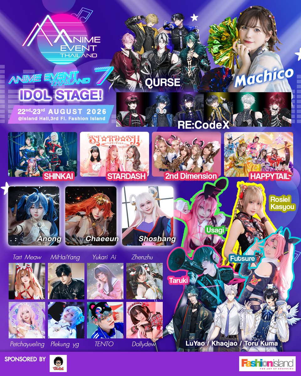 anime_event_th's tweet photo. มาพบกับไฮไลต์และแขกรับเชิญทั้งหมดในงาน Anime Event Thailand 7! 🌟✨

เตรียมพบกับเหล่า Guest, Cosplayer, Virtual Idol, Utaite, VTuber และ Idol ที่จะมาร่วมสร้างสีสันและความสนุกตลอดทั้ง 2 วัน!

🎙️ Voice Actor
@MachicoOfficial 

🌏 International Cosplay Guest
@usagicos, @_futsure_, @Kasyou3roshieru, @Tkk220 

🇹🇭 Thai Cosplay Guest
@anongnoon1, @Chaeeun_gogo, @SHOSHANGcos 

✨ Shining Star Cosplay
@tartmeaw, MiHaiYang, @YukariAi_twt, @jjzhu01, Petchayueling, Plekung_yg, TENTO, @_Dollydew_ 

💫 Virtual Idol
@QurseVibeENT

🎧 Utaite
@recodeX_info 

🎮 VTuber Guest
@LuYao_ch, @Khaojao_Vtuber, @kuma_toru

🎤 Idol
พบกับการแสดงสนุก ๆ จากไอดอลทั้ง 4 วง
SHINKAI, @STARDASH_idol, 2nd Dimension และ @HAPPYTAIL_TH

และยังมีกิจกรรม การแสดง การประกวด และบูธอีกมากมายให้สนุกกันตลอดทั้งงาน 💖
แล้วมาเจอกับทุกคนได้ที่ Anime Event Thailand 7!

-------------------------------------

Discover all the highlights and guests at Anime Event Thailand 7! 🌟✨

Get ready to meet an exciting lineup of guests, cosplayers, Virtual Idols, Utaite, VTubers, and Idols joining us for two days of fun!

🎙️ Voice Actor
Machico

🌏 International Cosplay Guest
Usagi, Futsure, Rosiel, Taruki

🇹🇭 Thai Cosplay Guest
Anong, Chaeeun, Shoshang

✨ Shining Star Cosplay
Tart Meaw, MiHaiYang, Yukari Ai, Zhenzhu, Petchayueling, Plekung yg, TENTO, DollyDew

💫 Virtual Idol
QURSE from VibeEnt

🎧 Utaite
Re:CodeX

🎮 VTuber Guest
LuYao, Khaojao, Toru Kuma

🎤 Idol
Enjoy exciting performances from four idol groups:
Shinkai, STARDASH, 2nd Dimension, and HAPPYTAIL

There's plenty more to enjoy, including activities, stage performances, contests, and booths throughout the event! 💖
Meet us at Anime Event Thailand 7!

🎫 ซื้อบัตรเข้างาน / Get Your Entry Ticket
🎫 บัตรมินิคอนเสิร์ต Machico / Join Machico Mini Concert
https://t.co/qtkODdYHlw

- Anime Event Thailand 7 -
🗓️ August 22-23, 2026
📌 Island Hall, 3rd Fl., Fashion Island
🚝 MRT Pink Line, Outer Ring Road–Ram Inthra station (PK25), Exit 2

#AnimeEventThailand #AET7 #Anime #CosplayOK #Cosplay #PopCulture #คอสเพลย์ #การ์ตูน #อนิเมะ #งานอีเว้นท์ #สินค้าทำมือ #coverdance #idol #VTuberTH