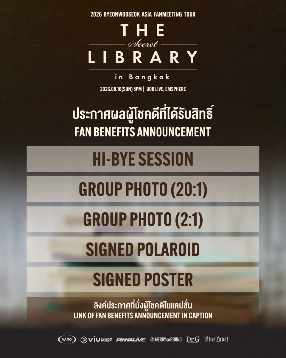 ScreamDatesTH's tweet photo. FAN BENEFITS ANNOUNCEMENT

ประกาศเลขที่นั่งผู้โชคดีที่ได้รับสิทธิ์ FAN BENEFITS งาน 2026 ByeonWooSeok Asia Fanmeeting Tour <The Secret Library> in Bangkok

📌 Link ประกาศลำดับที่นั่ง (Seat Number Announcement Link): https://t.co/dGsMxV5AuG

🗓️ August 16, 2026 (SUN), 5PM
📍 UOB LIVE, EMSPHERE

#BYEONWOOSEOK #변우석
#BYEONWOOSEOK_TOUR_in_BANGKOK
#TheSecretLibrary
#TheSecretLibrary_in_Bangkok
#ByeonWooSeokWithViu
#ViuScreamDates
#ViuTH