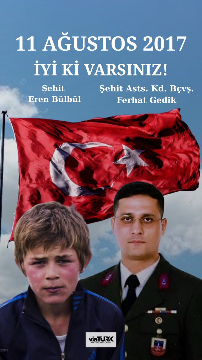 ViaTURK's tweet photo. #ErenBülbül #FerhatGedik #iyikivarsıneren #türk #vatan https://t.co/c7yWitWk3h