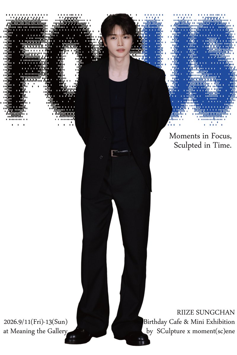 SCulpture913's tweet photo. 𝙁𝙊𝘾𝙐𝙎

#RIIZE #SUNGCHAN 
𝖻𝗂𝗋𝗍𝗁𝖽𝖺𝗒 𝖼𝖺𝖿𝖾 &amp; 𝗆𝗂𝗇𝗂 𝖾𝗑𝗁𝗂𝖻𝗂𝗍𝗂𝗈𝗇 

🗓️09.11 - 09.13
📍미닝더갤러리 

#RT 추첨을 통해 한 분께 선물을 드립니다 

#성찬 #ソンチャン #라이즈
#Focus_On_SUNGCHAN https://t.co/MDwtpNSadi