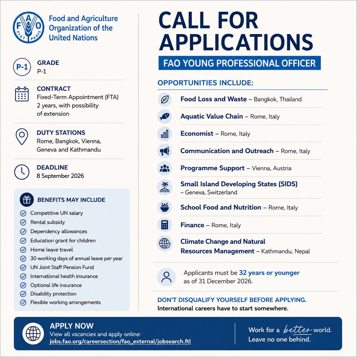 namibian_opp's tweet photo. CALL FOR APPLICATIONS: FAO YOUNG PROFESSIONAL OFFICER (YPP) OPPORTUNITIES

Grade: P-1
Contract: Fixed-Term Appointment (FTA) – 2 years, with possibility of extension
Duty Stations: Rome, Bangkok, Vienna, Geneva and Kathmandu
Deadline: 8 September 2026

The Food and Agriculture Organization of the United Nations (FAO) is inviting applications for several Young Professional Officer (YPP) opportunities for early-career professionals interested in building an international career within the UN system.

Available YPP Opportunities

* YPP: Food Loss and Waste-Bangkok, Thailand
* YPP: Aquatic Value Chain -Rome, Italy
* YPP: Economist -Rome, Italy
* YPP: Communication and Outreach -Rome, Italy
* YPP: Programme Support -Vienna, Austria
* YPP: Small Island Developing States (SIDS) -Geneva, Switzerland
* YPP: School Food and Nutrition-Rome, Italy
* YPP: Finance -Rome, Italy
* YPP: Climate Change and Natural Resources Management -Kathmandu, Nepal

Eligibility

Applicants must be 32 years or younger as of 31 December 2026. Academic and professional requirements vary by position, with some requiring as little as one year of relevant professional experience.

Benefits may include

* Competitive UN salary
* Rental subsidy
* Dependency allowances
* Education grant for children
* Home leave travel
* 30 working days of annual leave
* UN Joint Staff Pension Fund
* International health insurance
* Disability protection
* Flexible working arrangements

Young Namibian professionals who meet the requirements are strongly encouraged to apply.

Do not disqualify yourself before applying. International careers have to start somewhere.

Apply: https://t.co/i0bc1LmR0S