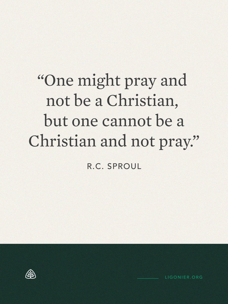 Ligonier's tweet photo. “One might pray and not be a Christian, but one cannot be a Christian and not pray.” —@RCSproul 

From ‘Does Prayer Change Things?’ https://t.co/aztKKLeWIC