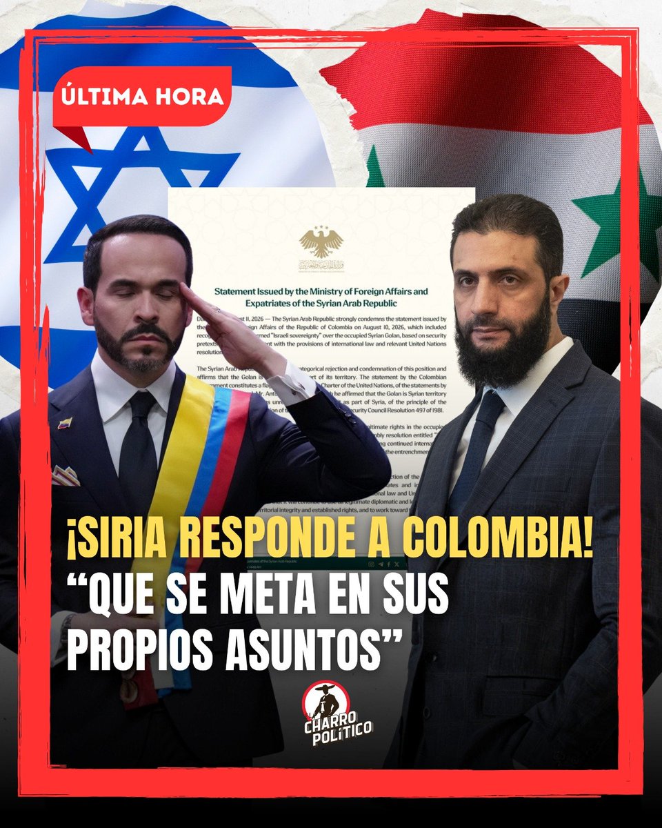 CharroPolitico's tweet photo. 🇸🇾🇨🇴🇮🇱 ¡SIRIA RESPONDE A COLOMBIA!
“Que se meta en sus propios asuntos”
Siria le dice a Colombia que se meta en sus propios asuntos condenados después de emitir un comunicado sobre la soberanía israelí sobre los Altos del Golán:
«La República Árabe Siria condena enérgicamente el comunicado emitido por el Ministerio de Relaciones Exteriores…
El comunicado del gobierno colombiano constituye una flagrante violación de la Carta de las Naciones Unidas.»
La influencia de Israel sobre Sudamérica se fortalece con cada nueva elección.
👉 ¿Tú qué opinas? Déjanos tu comentario, comparte esta información y regálanos un LIKE para seguir informando.
#Siria #Colombia #Israel #AltosDelGolán #Geopolítica #Noticias