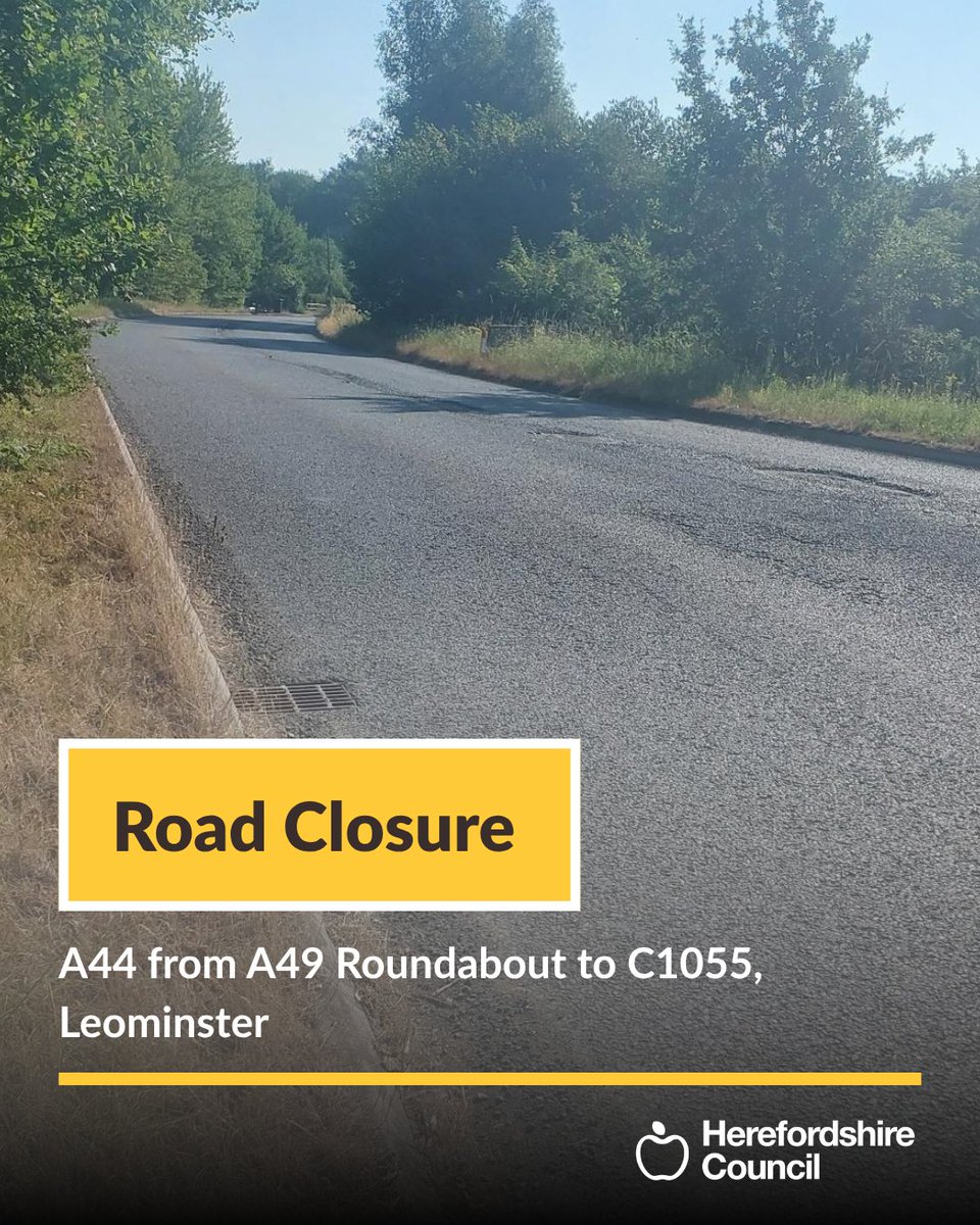 HfdsStreets's tweet photo. 🚫 ROAD CLOSURE 

📍 A44 from A49 Roundabout to C1055, Leominster | From 12 - 19 August 2026 between 19:00 - 05:00 each night (no weekends)

🚧 Resurfacing works

⬇️ Please review the first comment for more info

#HerefordshireCouncil https://t.co/j36M43Dd8g