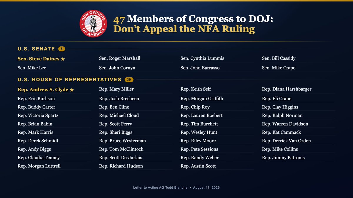 GunOwners's tweet photo. Thank you to all the Senators &amp; Representatives who are telling @AGToddBlanche to not defend the NFA.

If @TheJusticeDept does not appeal GOA's victory, then millions of Americans will be able to purchase &amp; manufacture unregistered suppressors &amp; short-barreled rifles on 8/13. 🇺🇸 https://t.co/1xI1o1oGDM