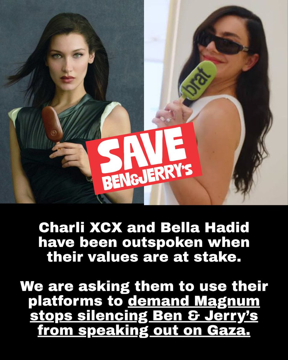 YoBenCohen's tweet photo. Charli XCX and Bella Hadid have been outspoken when their values are at stake.

We are asking them to use their platforms to demand Magnum stops silencing Ben & Jerry's from speaking out on Gaza. 

Here’s how you can help: encourage them to ask Unilever/Magnum one simple question: Why are you destroying an ice cream company for having a conscience? Flood their social comments with #BoycottMagnum and #freebenandjerrys to get their attention.