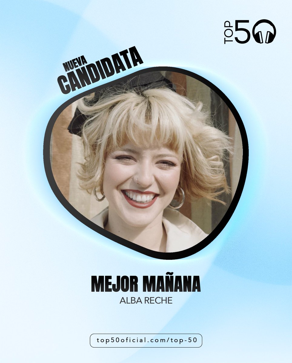 Top50Oficial's tweet photo. 🆕 CANDIDATA A ENTRAR EN LISTA
🎤 #AlbaReche
🎶 Mejor mañana
— 📩 Puedes votar por ella aquí: https://t.co/jWP8zDvMBV https://t.co/DBVieQ3vbB