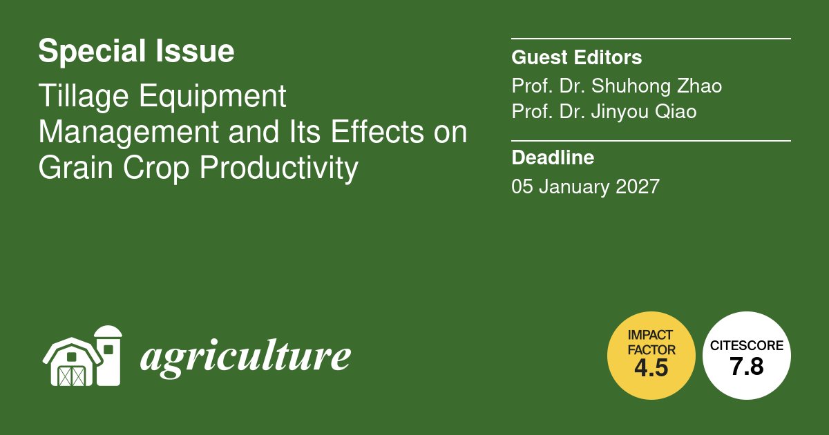 AgricultureMdpi's tweet photo. 📅 Deadline extended to 5 January 2027!
"Tillage Equipment Management and Its Effects on Grain Crop Productivity" has 3 papers published. Guest editors: Prof. Dr. Shuhong Zhao & Prof. Dr. Jinyou Qiao.
📬 https://t.co/pRC86OFi66
#TillageEquipment #AgriEngineering #OpenAccess https://t.co/893rfHmTVS