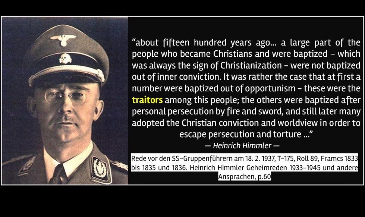 whiteland888's tweet photo. @RealTrouble_Man "We will tear down the churches and rebuild the oak groves. Our God is in our blood, not in a Jewish book." - Heinrich Himmler (1943). https://t.co/L1MWGmPnnh