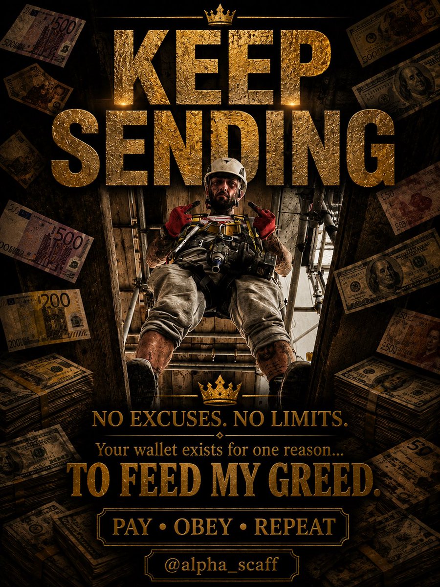Alpha_Scaff's tweet photo. You know what to do piggies! ๐ง๐ปโโ๏ธ
RT the ๐ of the Scaffs ๐ช๐ผ
#CashMaster #CashDom #Findom #FinancialDomination #WalletControl #PayPig #CashPig #MoneyMindset #FeedMyGreed #AlphaScaff #Scaffolder #ScaffLife #ConstructionLife #AlphaEnergy #KingEnergy https://t.co/DNAxc597f4