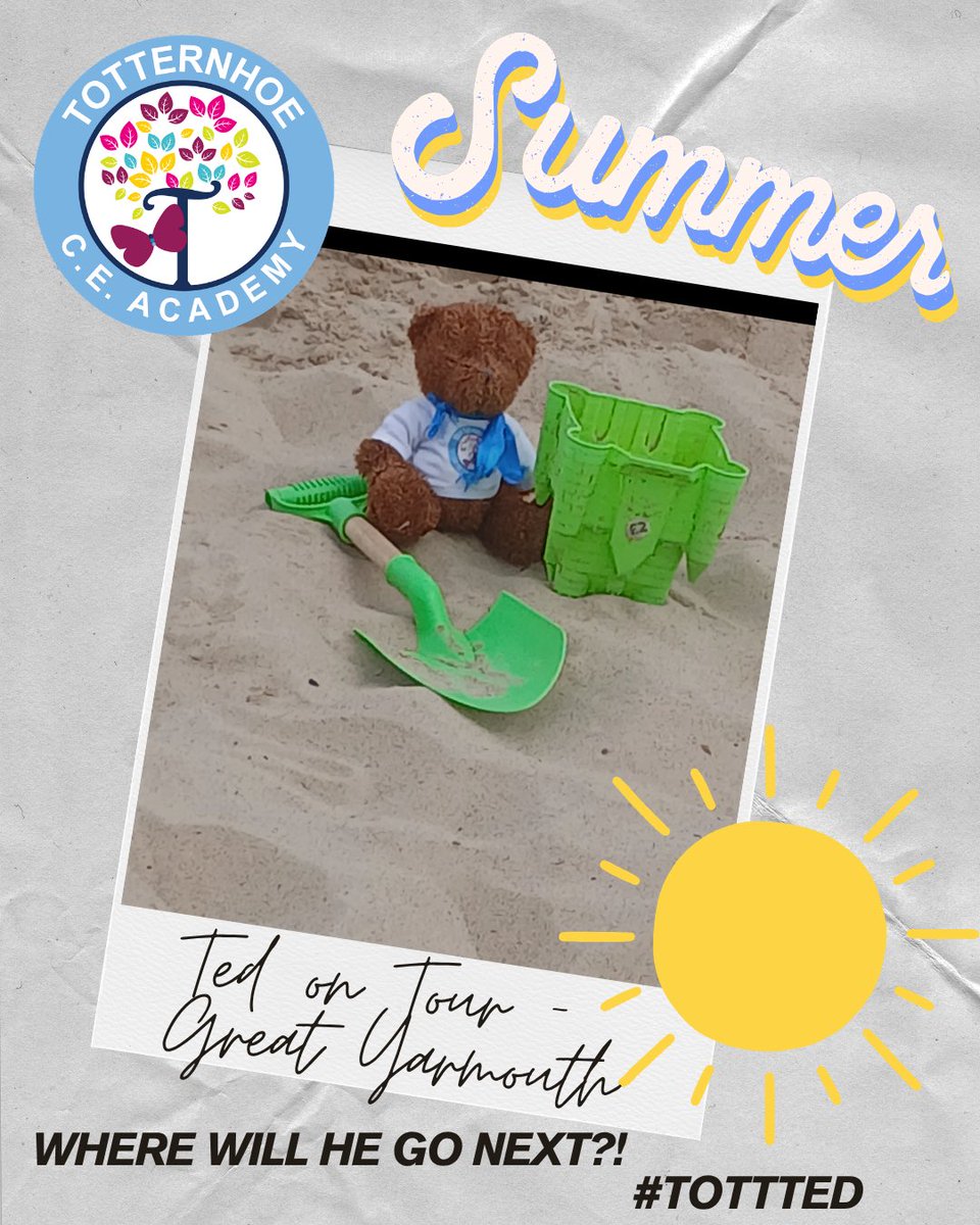 TotternhoeCE's tweet photo. Totternhoe Ted has been building sandcastles with a leaver and their family in Great Yarmouth, a favourite spot of my own - what lovely weather this summer is giving us. Hope everyone is having a great time making wonderful memories #tottted @TotternhoeCE @StAlbansDMAT https://t.co/1zClxuI2DT