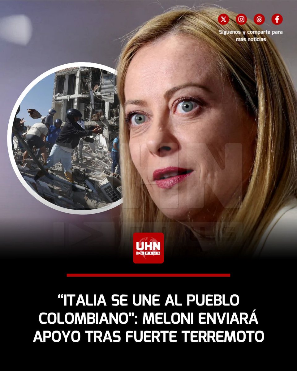 UHN_Plus's tweet photo. 🇮🇹🇨🇴‼️ | La Primera Ministra de Italia, Giorgia Meloni, manifestó este lunes su constante preocupación y respaldo a Colombia ante la emergencia del violento sismo. "Italia se une al pueblo colombiano, a las familias afectadas y a todos los que están comprometidos en las operaciones de rescate".