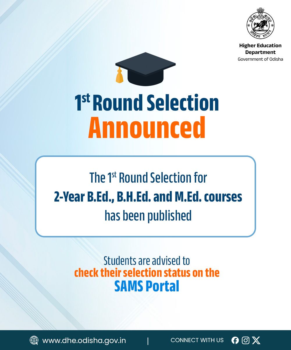 DHE_Odisha's tweet photo. 1st round selection for 2-Year B.Ed., B.H.Ed. and M.Ed. courses has been published. 

Students are advised to check their selection status on the SAMS portal.

@CMO_Odisha @suryabanshibjp @IPR_Odisha 
#BEd #BHEd #SAMS #HigherEducation https://t.co/RCZkituq67