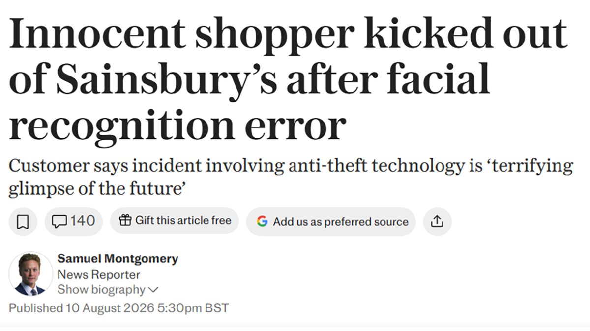 BigBrotherWatch's tweet photo. 👁️An innocent man was WRONGLY booted out of a @sainsburys shop using facial recognition - whilst he was waiting to pay for his shopping

“This man was humiliated and publicly accused of crimes he hadn’t committed in front of colleagues. Not only is mass facial recognition like this a grave invasion of shoppers’ privacy but false accusations like this could affect people’s jobs and relationships.

“Supermarkets must take anti-theft measures, but live facial recognition is an Orwellian nightmare that does nothing to stop hardened thieves whilst stealing the privacy rights of millions of paying customers. 

Sainsbury’s should drop live facial recognition urgently, before more appalling incidents like this.”

- Silkie Carlo [@silkiecarlo]

Read⤵️
https://t.co/YRx91yl0he
