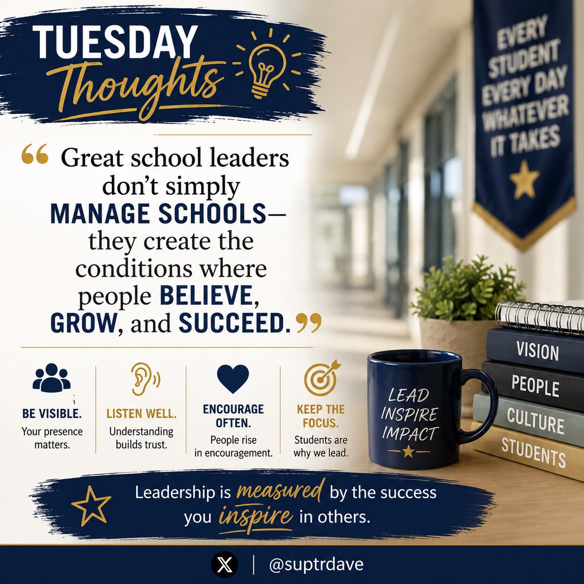 suptrdave's tweet photo. Great school leaders don’t simply manage schools—they create the conditions where people believe, grow, and succeed.” Be visible. Listen well. Encourage often. Keep the focus on students. #TuesdayThoughts #SchoolLeadership #LeadWithPurpose #Leadership #FitLeaders https://t.co/iBA8r8ofeq