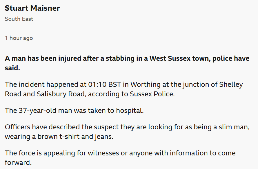 FoxyDogOne's tweet photo. Stabbing in Worthing today, 37 year old in hospital (hope he's going to be ok). Sussex Police are looking for a slim, black man. Meanwhile the BBC are looking for any slim man. #BBC #stabbing #Worthing https://t.co/U9AZShdzC5