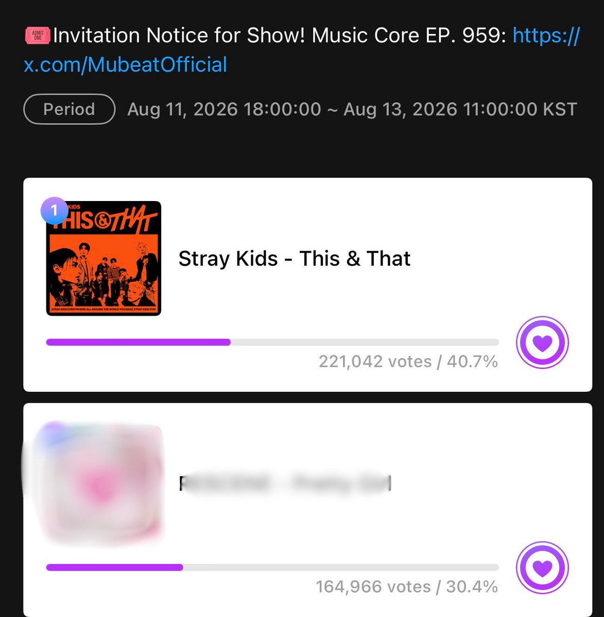 StrayKidsGlobal's tweet photo. [MUBEAT & MUNIVERSE] MUSIC CORE Pre-Voting

🚚Music Core pre-voting is open on both Mubeat and Muniverse! Make sure to vote on BOTH apps. Gap is not important but we must stay at #1!

⏳ Ends 08.13 11:00AM (KST)
🗳️Save 150 votes for live voting on Mubeat

Mubeat
1. This & That: 221,042
2. ###: 164,966

Muniverse
1. ###: 49,902
2. This & That: 41,745

🔗Mubeat: https://t.co/znmisu0NPJ
🔗Muniverse: no link available for sharing
@Stray_Kids #StrayKids #스트레이키즈 #THIS_AND_THAT