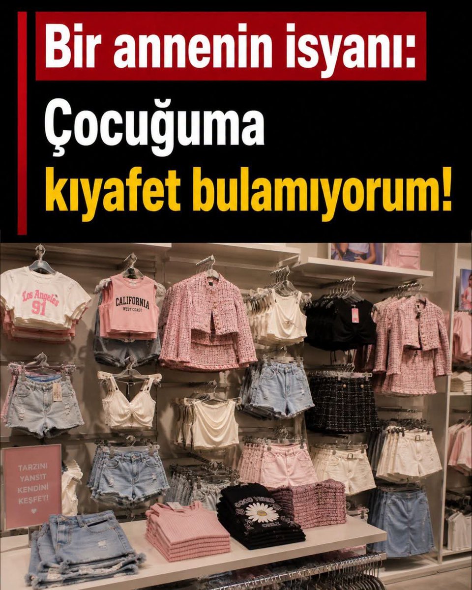 savunandavadami's tweet photo. @ticaret BU KONUYA NE ZAMAN EL ATACAK. 
LÜTFEN BAKANLIĞI ETİKETLEYİN. 

Bir annenin mağazalara tepkisi. 
"Bilinen büyük hazır giyim markalarının çocuk bölümleri, çocuklar için kıyafet üretmeyi tam olarak ne zaman bıraktı?

Bugün dört yaşındaki kızım için alışverişe gittim, kreş alışverişine ve neredeyse tek bir parça bile bulamadım!

Crop tişörtler, şu kadarcık şu kadarcık şortlar, degaje yaka bluzlar, tüvit etek ceket takımları, kalem etekler yani gördüklerim karşısında nutkum tutuldu!

Bunların hiçbiri çocuk kıyafeti değil. Hiçbiri dört yaşındaki bir çocuğa giydirilebilecek bir kıyafet değil. Özellikle kız çocuk reyonu tam bir küçük kadın reyonuna dönüşmüş.

Yani sapıklığın sapkınlığın bu kadar arttığı bir dönemde çocuklarımızı bu kadar korumamız gereken bir dönemde, çocukları küçük kadın gibi giydirmeye çalışmak neden?

Mağazaların son güncel halini gerçekten bilmiyordum ve bugün nutkum tutuldu mağazada gördüğüm her şey birer küçük kadın kıyafetine dönüşmüş! Çok yazık!"
#giyim #moda #kıyafet