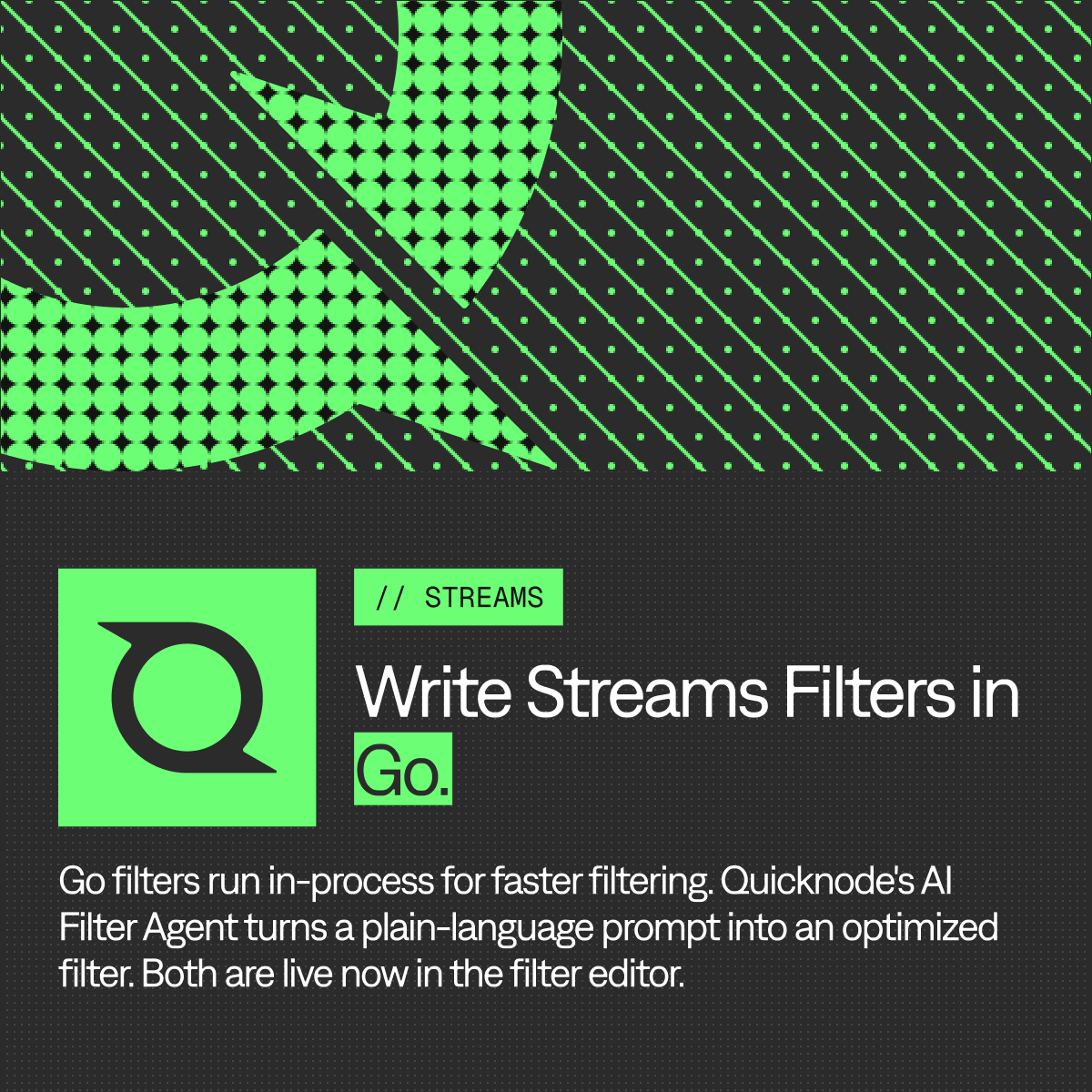 Quicknode's tweet photo. Gophers, this one's for you 🐹

Streams filters can now be written in Go. In-process, ~30% faster than JS. On chains like Solana and Robinhood, that's a difference you feel.

Heavy compute, big payloads, no sweat. https://t.co/vpLUvrurFb