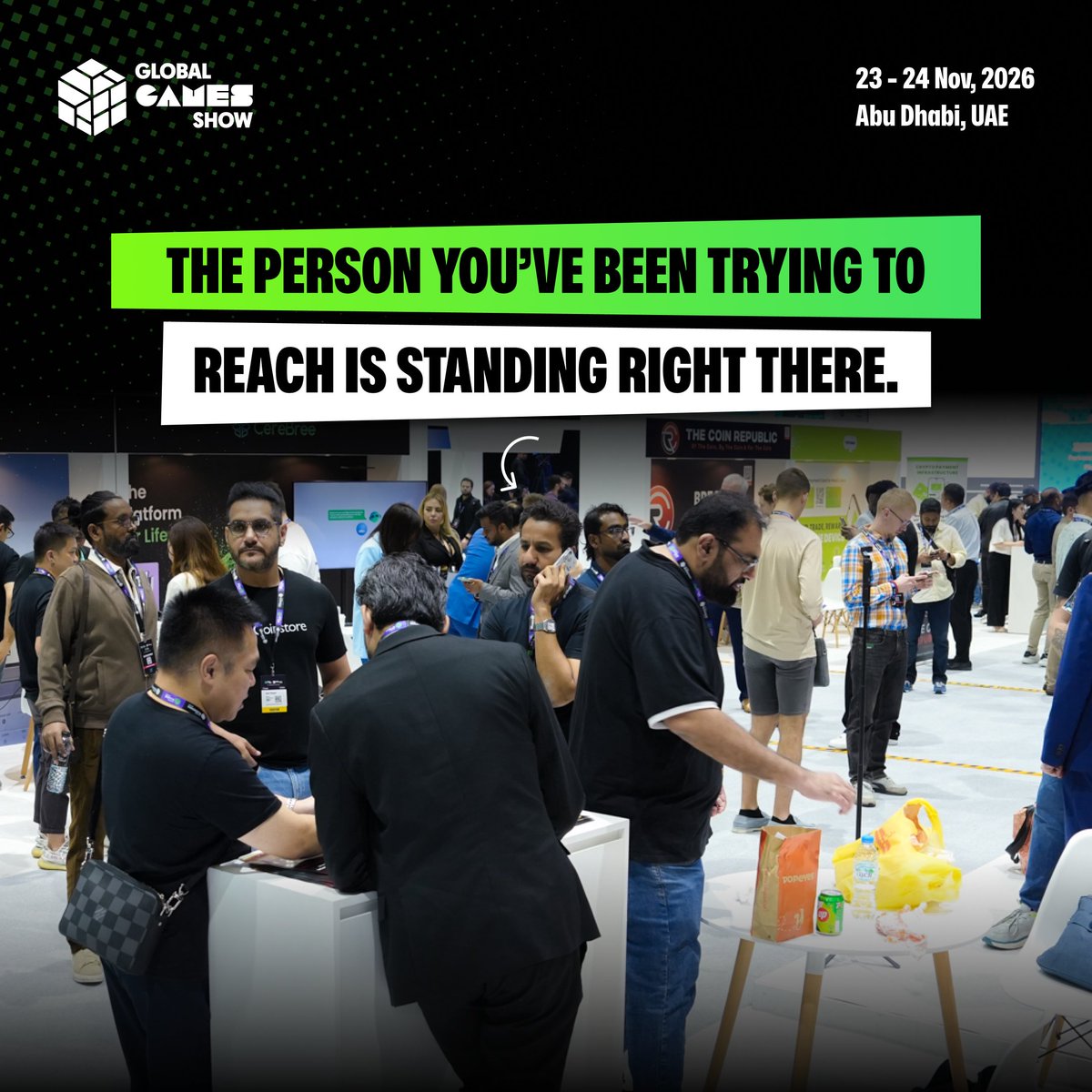 GlobalGamesShow's tweet photo. No cold DMs. No waiting for a reply.
You’re already in the same place.
Now, all you have to do is start the conversation.

And for that, you need to be at Global Games Show.

📍 Abu Dhabi | 23-24 November 2026
🎟 Get your pass now and make the connection happen: https://t.co/LY57KeGtae

#GlobalGamesShow #AbuDhabi