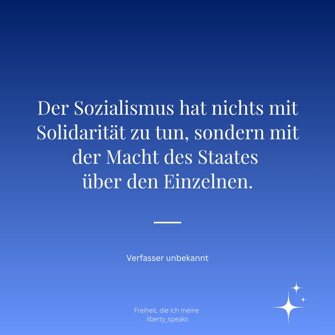 liberty__speaks's tweet photo. Der Sozialismus hat nichts mit Solidarität zu tun, sondern mit der Macht des Staates über den Einzelnen.
|Verfasser unbekannt https://t.co/53GByGuG3R