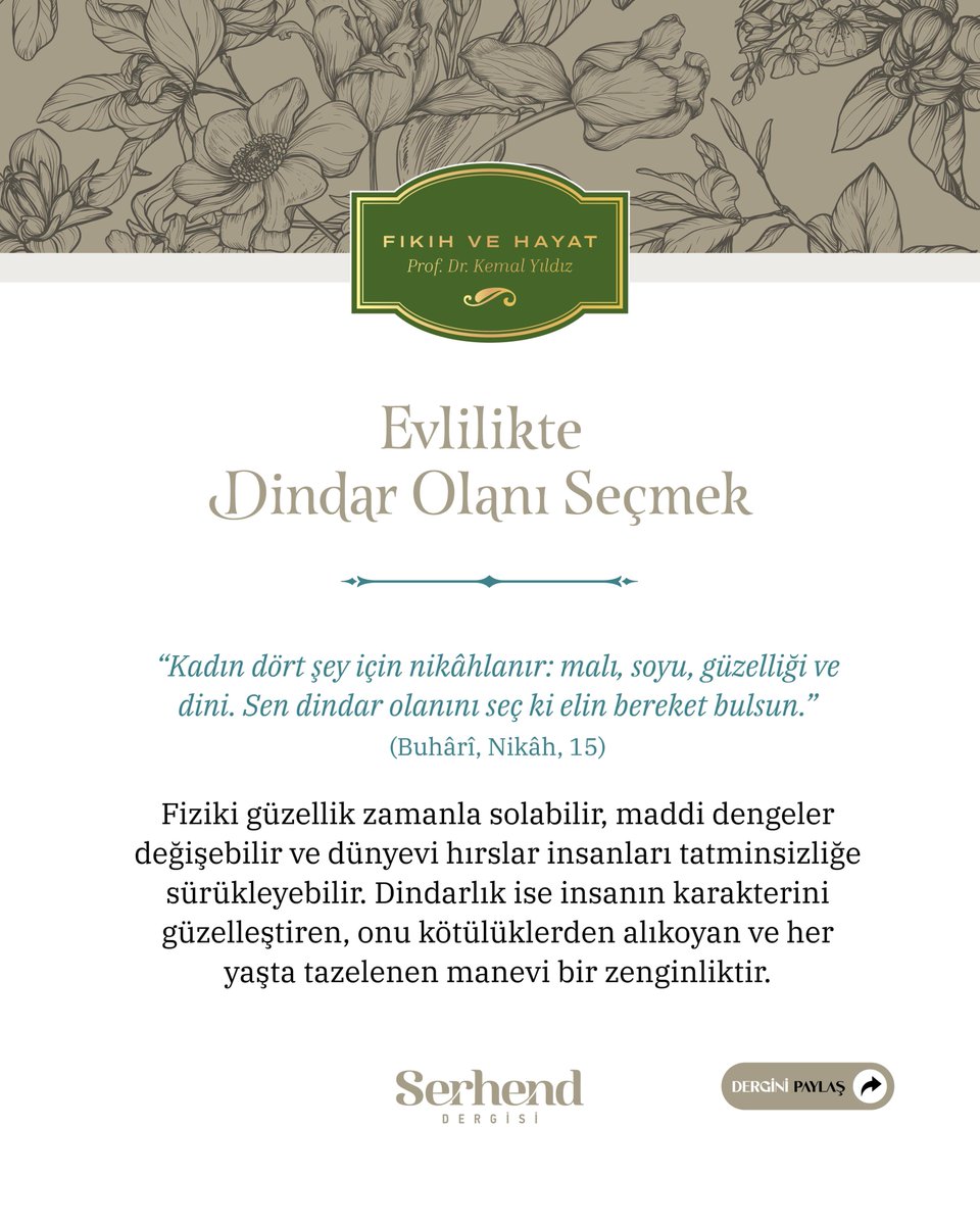 SerhendDergisi's tweet photo. “Kadın dört şey için nikâhlanır: malı, soyu, güzelliği ve dini. Sen dindar olanını seç ki elin bereket bulsun.”

(Buhârî, Nikâh, 15)
 
#SerhendDergisi https://t.co/Lp7QLjz9i6