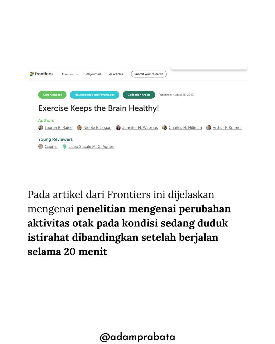 AdamPrabata's tweet photo. Cuma 20 menit jalan kaki bisa bikin otak lo lebih “nyala” dibanding duduk doang!

Pernah ngerasain blank? berkabut? gak ada ide?
Coba deh jalan kaki, gerakin kaki lo!

Penelitian menunjukkan bahwa setelah 20 menit jalan kaki dengan kecepatan sedang (bikin keringetan tapi masih bisa ngobrol santai), aktivitas otak meningkat signifikan dibanding pas duduk istirahat.

Cek gambar deh! 
Warna biru (aktivitas rendah) berkurang, diganti warna merah dan kuning (aktivitas tinggi) di area otak yang penting buat fokus, kreativitas, dan pemrosesan informasi.

Jadi kalau lo mau ide lancar dan otak lebih segar, coba deh selipin sesi jalan kaki singkat di tengah aktivitas!