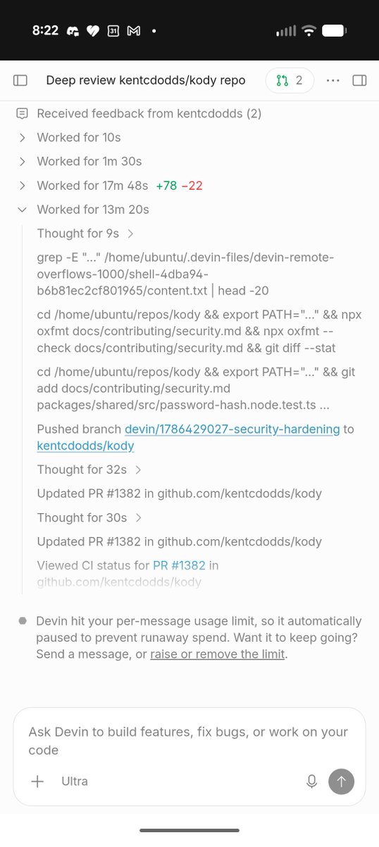 Mobile screenshot of Devin reviewing the kentcdodds/kody repository. An expanded 13-minute work session shows commands formatting and checking security documentation, a branch named devin/1786429027-security-hardening pushed to the repository, updates to PR [#1382](https://x.com/hashtag/1382), and a CI status check. A notice at the bottom says Devin hit the per-message usage limit and automatically paused to prevent runaway spend, with options to send another message or raise/remove the limit.