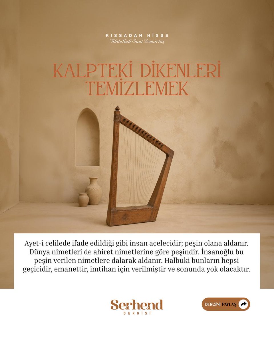 SerhendDergisi's tweet photo. Ayet-i celilede ifade edildiği gibi insan acelecidir; peşin olana aldanır. Dünya nimetleri de ahiret nimetlerine göre peşindir. İnsanoğlu bu peşin verilen nimetlere dalarak aldanır. Halbuki bunların hepsi geçicidir, emanettir, imtihan için verilmiştir ve sonunda yok olacaktır.
 
#SerhendDergisi