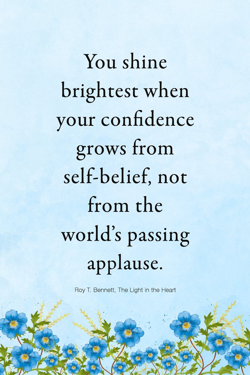 InspiringThinkn's tweet photo. You shine brightest when your confidence grows from self-belief, not from the world’s passing applause.
Roy T. Bennett, The Light in the Heart https://t.co/bZxBACTxho